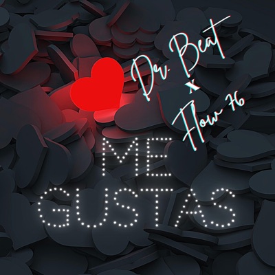 Me Gustas (feat. Flow 76) - Single