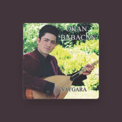 Listen to Okan Babacan, watch music videos, read bio, see tour dates & more!