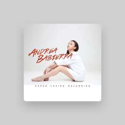 Listen to Andrea Babierra, watch music videos, read bio, see tour dates & more!