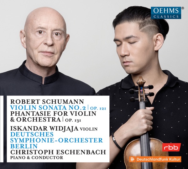 Schumann: Violin Sonata No. 2 in D Minor, Op. 121 & Phantasie in C Major, Op. 131