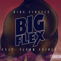 Big Flex (feat. Slumm Prince) - Single - King Finesse
