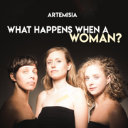 What Happens When a Woman - Artemisia