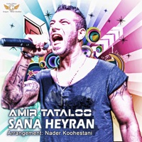 Sana Heyran - Single - Amir Tataloo