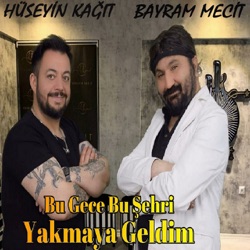 Bu Gece Bu Şehri Yakmaya Geldim (feat. Bayram Mecit)