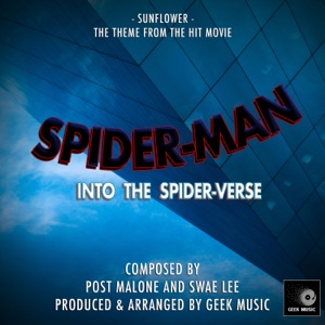 Spider-Man - Into the Spider-Verse - Sunflower - Main Theme