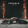 Trouble - Single