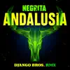 Negrita - Andalusia (Django Bros Remix)
