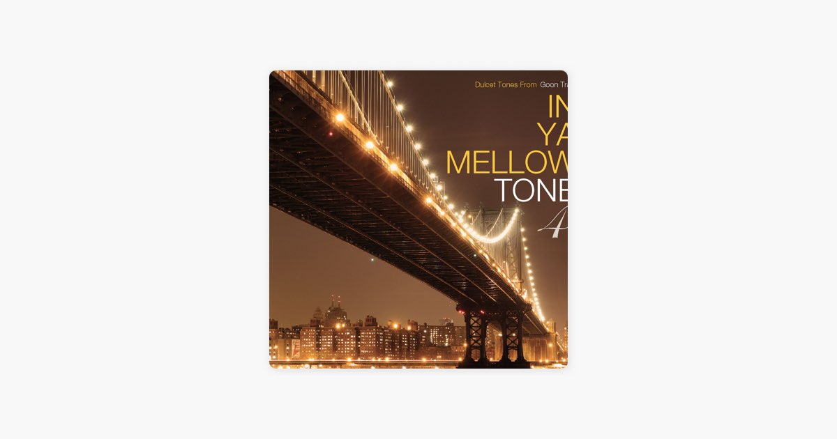 In Ya Mellow Tone 4 - Various Artistsのアルバム - Apple Music
