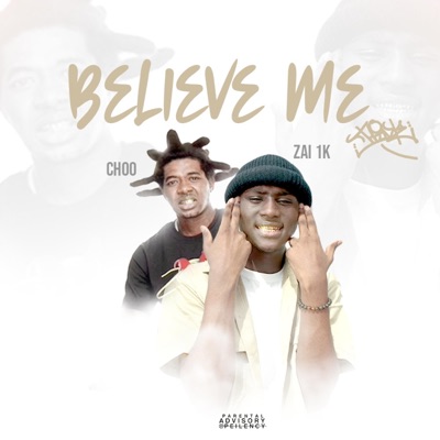 Believe Me (feat. Choo Choo) - Single