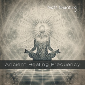 Ancient Healing Frequency
