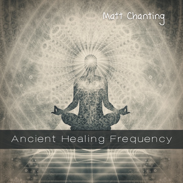 Ancient Healing Frequency