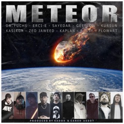 Meteor (feat. Kaplan, Flowart, Kasirga, Geeflow, Kurşun, Bossy, Zeo Jaweed, Sayedar & Erci E)