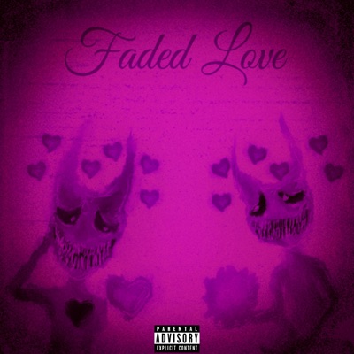 Faded Love (feat. YungFreeze) - Single