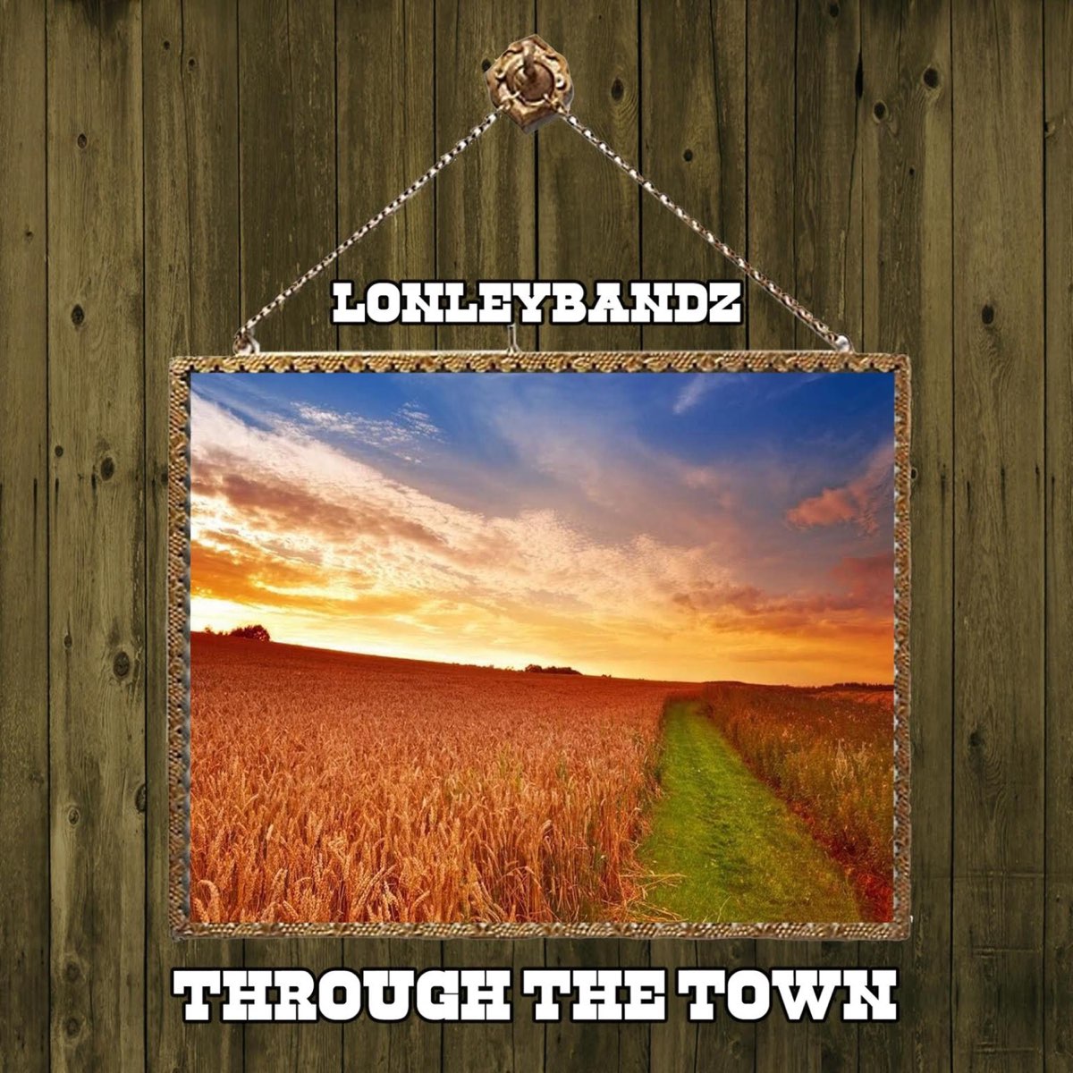 ‎Through the Town Single Album by Lonleybandz Apple Music