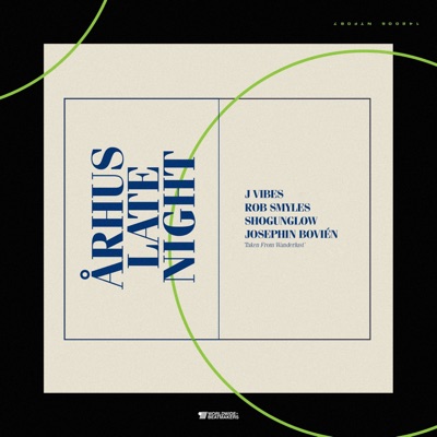 Århus Late Night (feat. Rob Smyles, ShogunGlow & Josephin Bovién) - Single