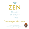 Zen: The Art of Simple Living - Shunmyo Masuno