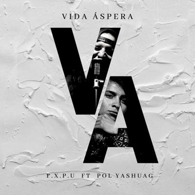 Vida Áspera (feat. Pol Yashuag) - Single
