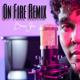 On Fire (Bruno Shine) [remix] Bruno Shine