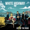 White Highway - I Wanna Rock Your Love