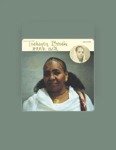 Ακούστε περιεχόμενο από Tsehaytu Beraki, παρακολουθήστε μουσικά βίντεο, διαβάστε το βιογραφικό, δείτε ημερομηνίες περιοδείας, και πολλά ακόμη!