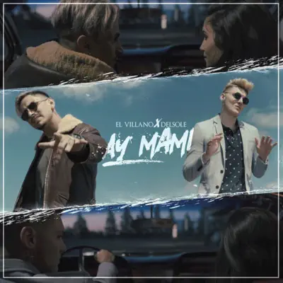 Ay Mami (feat. Delsole) - Single - El Villano