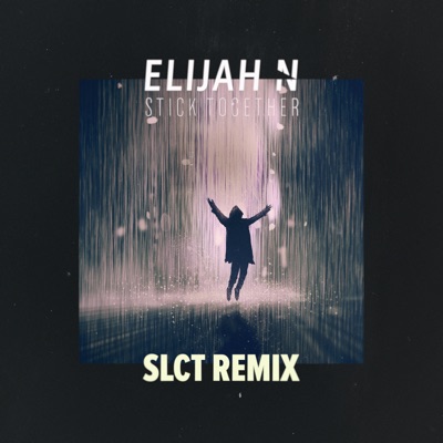 Elijah N - Stick Together (Slct Remix)