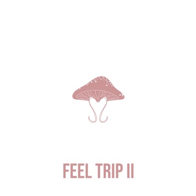 Feel Trip II - EP