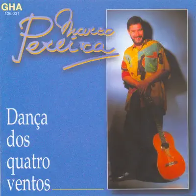 Listen to Dança dos quatro ventos by Marco Pereira