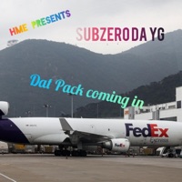 Dat Pack Comin' In - Single - Subzero Da Yg