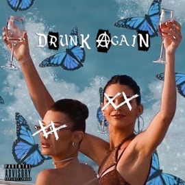 Drunk Again Austin Rodriguez