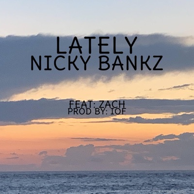 Lately (feat. Zach) - Single