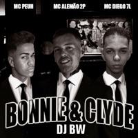 Bonnie e Clyde (feat. DJ BW, Mc Diego 7L & MC Alemão 2p) - Single - Mc peuh