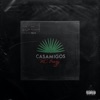 Casamigos - Single