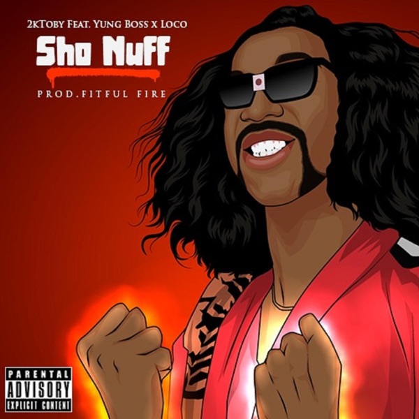 Cover of Sho Nuff (feat. Young Boss & Loco) - Single