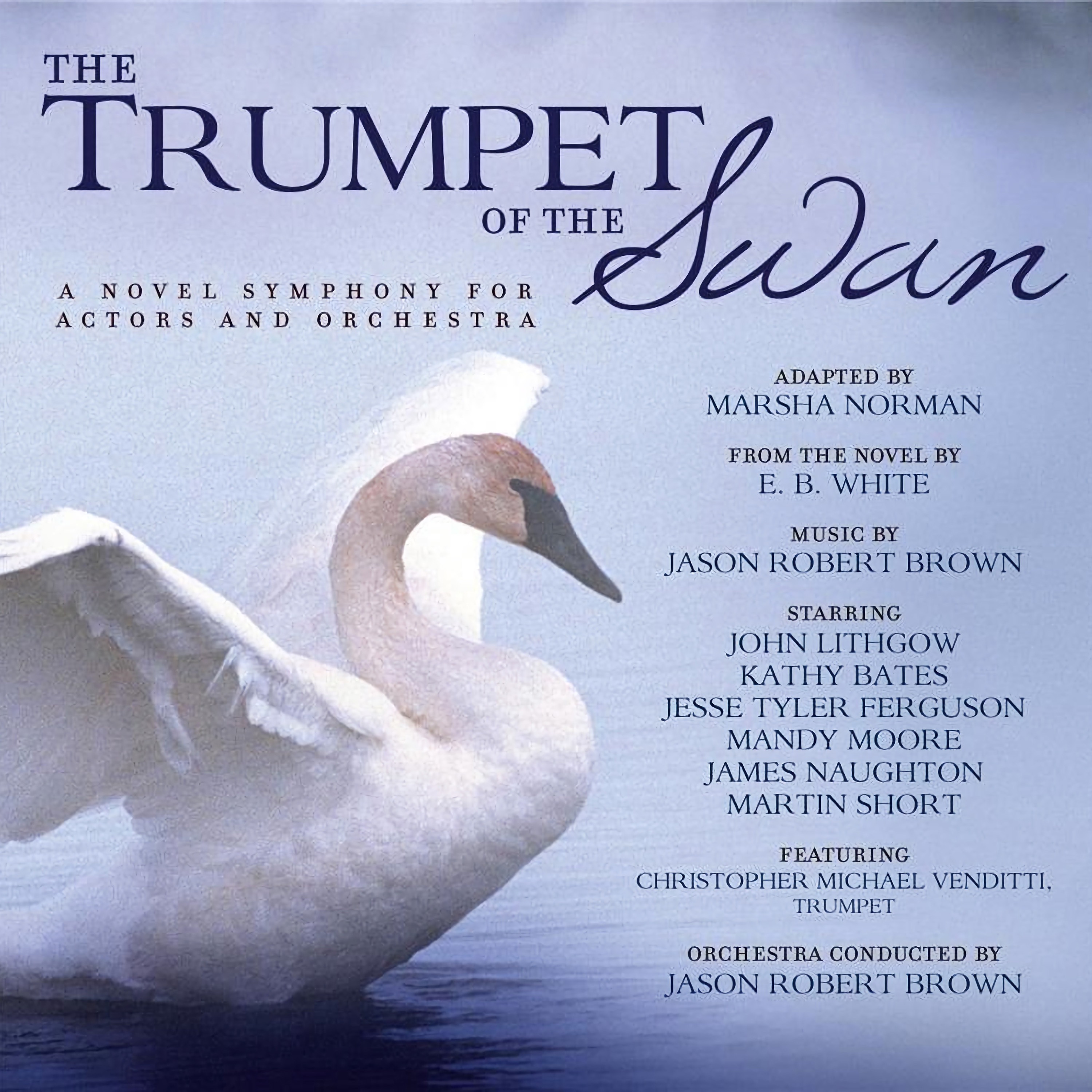 The Trumpet of the Swan (A Novel Symphony for Actors and Orchestra)