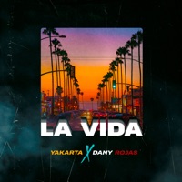 La Vida - Single - Yakarta & Danny Rojas