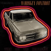 Whiskey Foxtrot - Turn off the Headlights