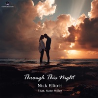 Through This Night - Single - Nick Elliott & Nate Miller