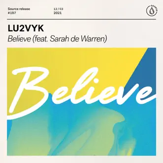 Believe (feat. Sarah de Warren) by Lu2vyk song reviws