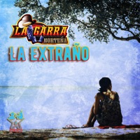 La Extraño - Single - La Garra Norteña