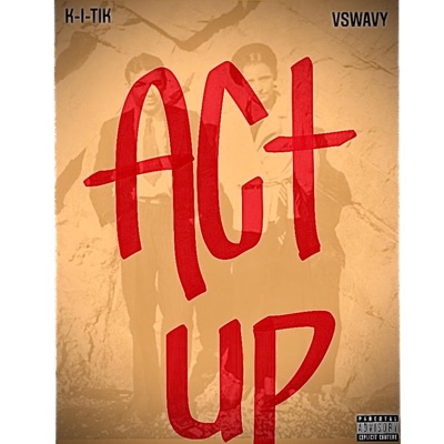 Act Up (feat. Vswavy) - Single