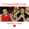 It's Valentine's Day - Merrell Twins