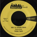 Them Two - Am I a Good Man