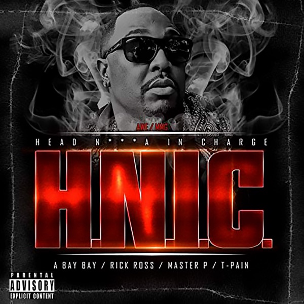 H.N.I.C. (feat. Rick Ross, Master P & T-Pain) - Single - HollyHood Bay Bay