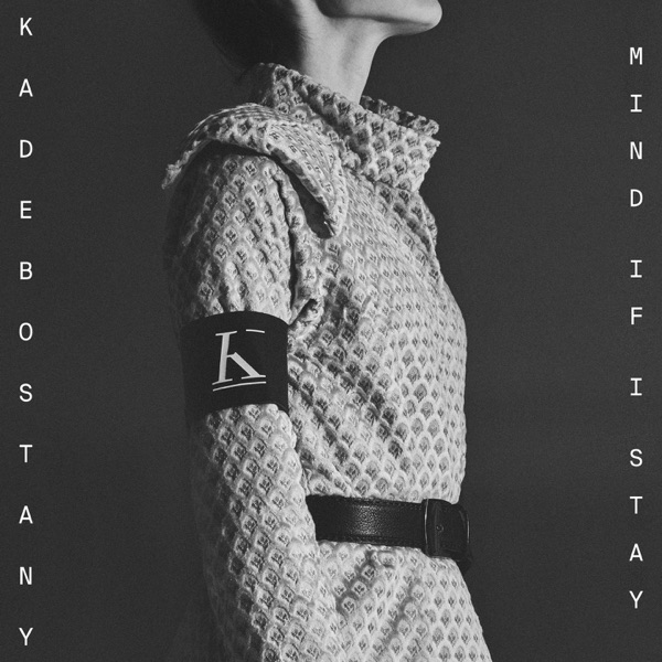 Mind If I Stay - Single - Kadebostany