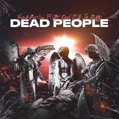 Dead People (feat. Dj Cool P & Ty Diggs) - Single