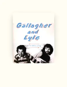 Listen to Gallagher & Lyle, watch music videos, read bio, see tour dates & more!