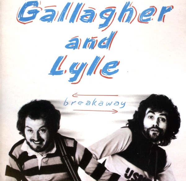 Breakaway - Gallagher & Lyle