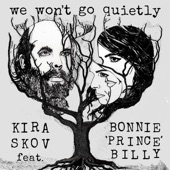 We Won't Go Quietly (feat. Bonnie "Prince" Billy) artwork