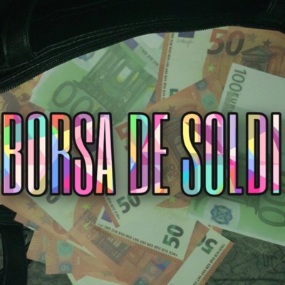 Borsa De Soldi (feat. Joweel1312 & Ratto) - Single
